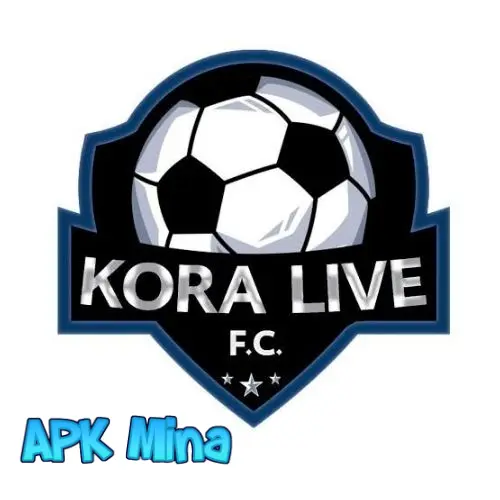 تحميل تطبيق كورة لايف kora live مهكر 2024 لمشاهدة مباريات اليوم HD