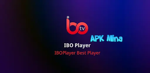 تحميل تطبيق ibo player pro مهكر مدى الحياة 2024 للاندرويد اخر اصدار